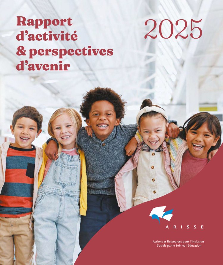 Découvrez le rapport d'activité 2025 de l'Association ARISSE !